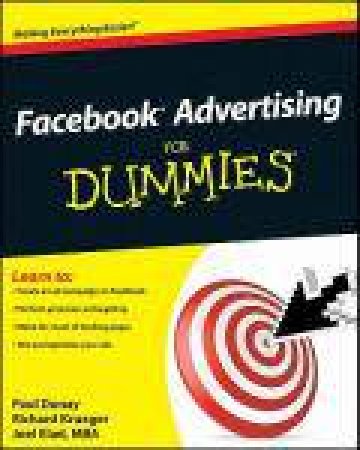 Facebook Advertising for Dummies by Paul Dunay, Richard Krueger, Joel Elad