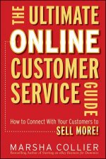 The Ultimate Online Customer Service Guide How to Connect with Your Customers to Sell More