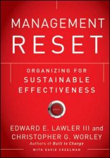 Management Reset Organizing for Sustainable Effectiveness