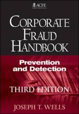 Corporate Fraud Handbook Third Edition Prevention and Detection
