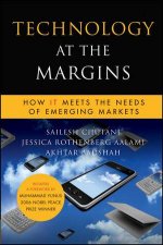 Technology at the Margins How It Meets the Needs of Emerging Markets