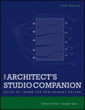 The Architects Studio Companion Rules of Thumb for Preliminary Design Fifth Edition