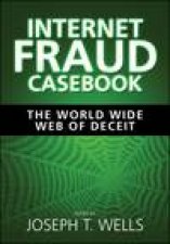 Internet Fraud Casebook The World Wide Web of Deceit