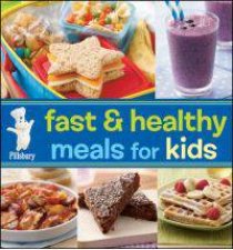 Pillsbury Fast  Healthy Meals for Kids