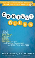 Content Rules How to Create Killer Blogs Podcasts Videos Ebooks Webinars and More That Engage Customers and Ignit