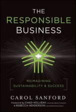 The Responsible Business Reimagining Sustainability and Success