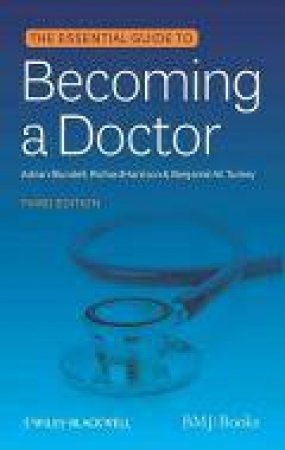 Essential Guide to Becoming a Doctor, 3rd Edition by Adrian Blundell