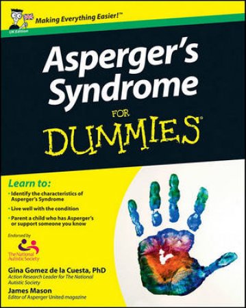 Asperger's Syndrome for Dummies, UK Ed by Georgina Gomez de la Cuesta & James Mason