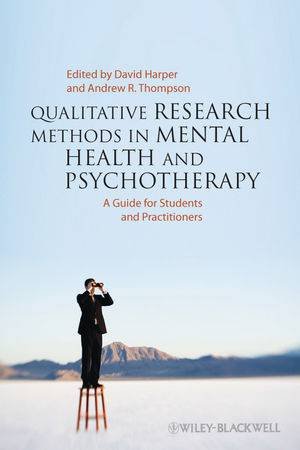 Qualitative Research Methods in Mental Health and Psychotherapy - a Guide for Students and          Practitioners by David Harper & Andrew R. Thompson
