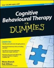 Cognitive Behavioural Therapy for Dummies 2E