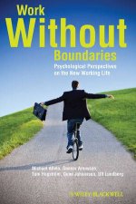 Work Without Boundaries  Psychological Perpectives on the New Working Life