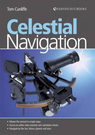 Celestial Navigation - Revised and Updated by Tom Cunliffe