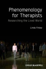 Phenomenology for Therapists  Researching the    Lived World