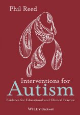 Interventions for Autism  New Evidence for       Educational and Clinical Practice