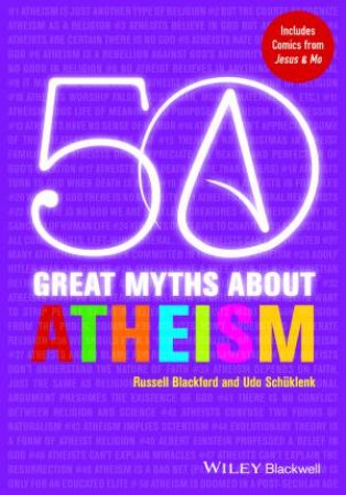 50 Great Myths About Atheism by Various