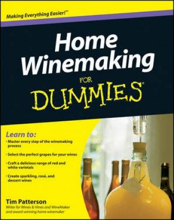 Home Winemaking for Dummies by Tim Patterson 