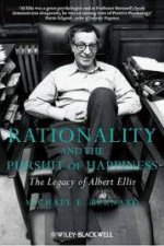 Rationality and The Pursuit of Happiness  The Legacy of Albert Ellis
