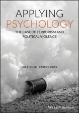 Applying Psychology The Case Of Terrorism And Political Violence