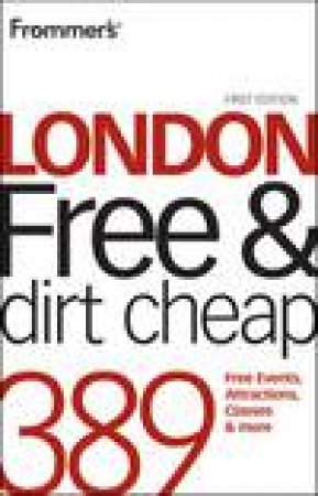 Frommer's: London Free and Dirt Cheap by Joe Fullman