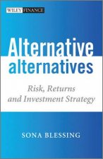 Alternative Alternatives  Risk Returns and  Investment Strategy