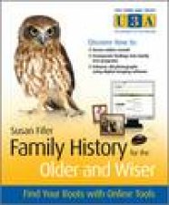 Family History for the Older and Wiser Find Your Roots with Online Tools
