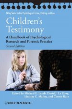 Childrens Testimony  a Handbook of Psychologicalresearch and Forensic Practice 2E