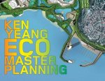 EcoMasterplanning The Work of Ken Yeang