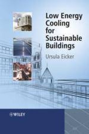 Low Energy Cooling for Sustainable Buildings by Ursula Eicker