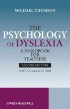 Psychology of Dyslexia A Handbook for Teachers with Case Studies plus CDROM 2nd Ed