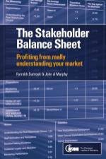 Stakeholder Balance Sheet  Profiting From Really Understanding Your Markets