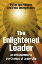 Enlightened Leader  an Introduction to the Chakras of Leadership