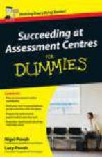 Succeeding at Assessment Centres for Dummies