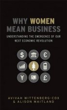 Why Women Mean Business Understanding The Emergence Of Our Next Economic Revolution