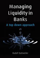 Managing Liquidity in Banks A Top Down Approach