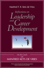 Reflections on Leadership and Career Development On the Couch with Manfred Kets De Vries
