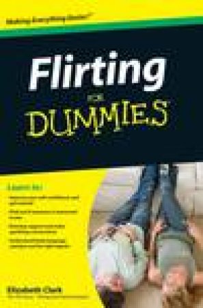 Flirting for Dummies by Elizabeth Clark