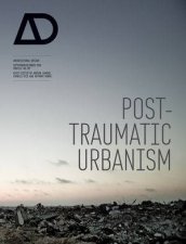 Posttraumatic Urbanism  Architectural Design