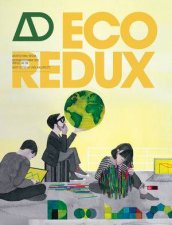 Ecoredux  Design Remedies for an Ailing Planet  Architectural Design