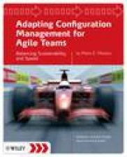 Adapting Configuration Management for Agile Teams Balancing Sustainability and Speed