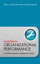 Essential Tools for Organisational Performance Tools Models and Approaches for Managers and Consultants