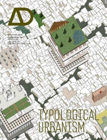 Typological Urbanism: Projective Cities -   Architectural Design by Sam Jacoby & Christopher Lee