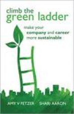 Climb the Green Ladder Make Your Company and Career More Sustainable