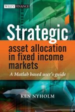 Strategic Asset Allocation in Fixed Income Markets  a Matlab Based Users Guide
