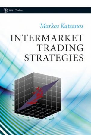 Intermarket Trading Strategies by Markos Matsanos