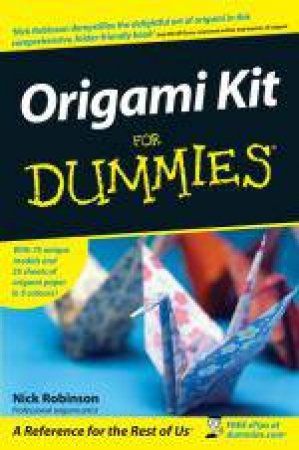 Origami Kit for Dummies by Nick Robinson
