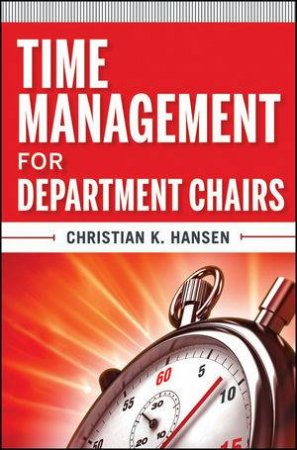 Time Management for Department Chairs by Christian K. Hansen