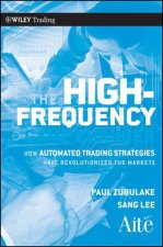 The High Frequency Game Changer How Automated Trading Strategies Have Revolutionized the Markets