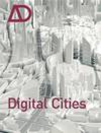 Digital Cities: Architectural Design by Various
