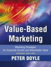 ValueBased Marketing  Marketing Strategies for Corporate Growth and Shareholder Value 2nd Edition