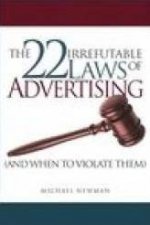 The 22 Irrefutable Laws Of Advertising And When To Violate Them